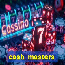 cash masters dinheiro infinito